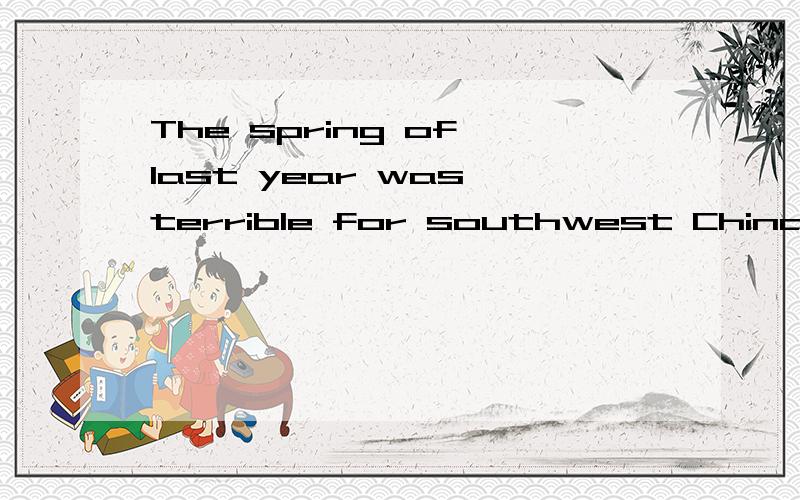 The spring of last year was terrible for southwest China ____,it’s said that it was the driest spring in the past 100 years.A.In fact   B.As a result  C. In a word   D. For example