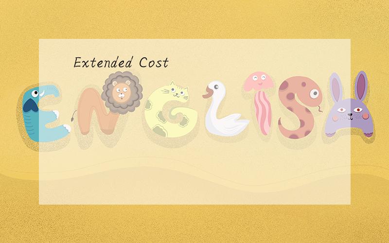 Extended Cost