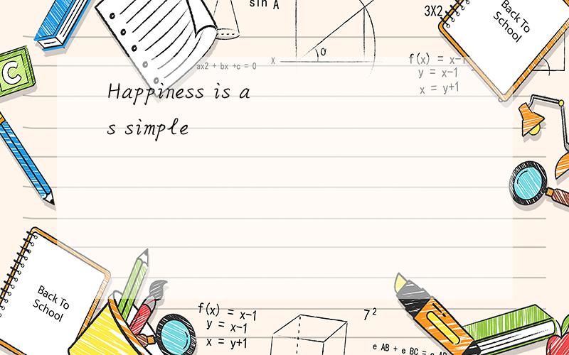 Happiness is as simple