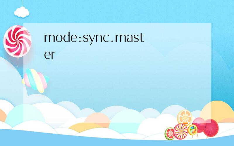 mode:sync.master