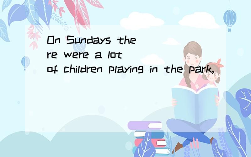 On Sundays there were a lot of children playing in the park, _________ parents were seated togetherOn Sundays there were a lot of children playing in the park, whose parents were seated together joking.句中seat 为什么是被动呢?是被动吗?