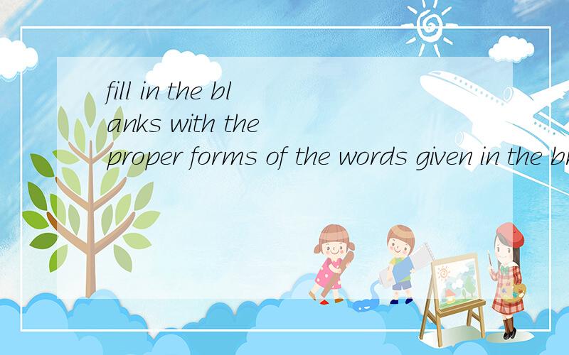 fill in the blanks with the proper forms of the words given in the brackts作业,请各位同仁帮帮忙,会填的,记得写上序号,谢谢.1.The group leader suggested_______(hold)another meeting next week.2.______(be)busy,the nurse in charge didn