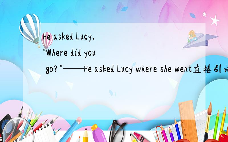 He asked Lucy,